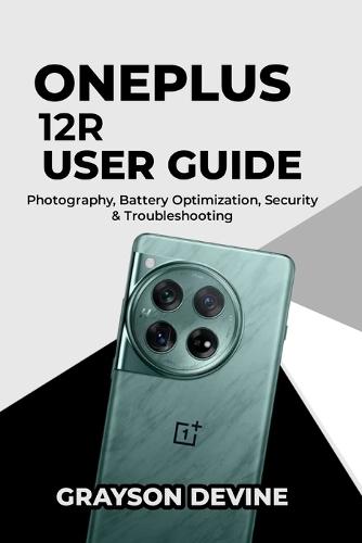 OnePlus 12R User Guide: Photography, Battery Optimization, Security & Troubleshooting