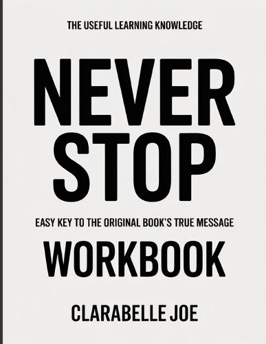 The Useful Learning Knowledge Never Stop: Easy Key to the Original Book's True Message