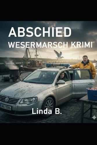 Abschied: Wesermarsch Krimi