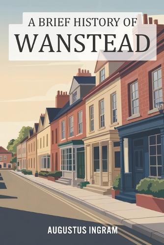 A Brief History of Wanstead