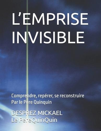 L'Emprise Invisible: Comprendre, repérer, se reconstruire Par le Père Quinquin