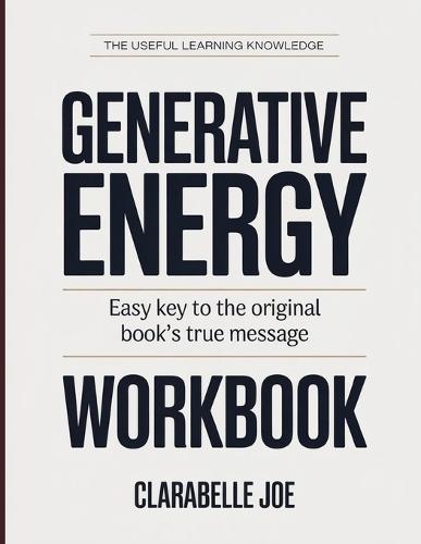The Useful Learning Knowledge Generative Energy: Easy Key to the Original Book's True Message