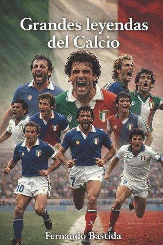 Grandes leyendas del Calcio: Los mejores futbolistas en la historia de la liga de Italia