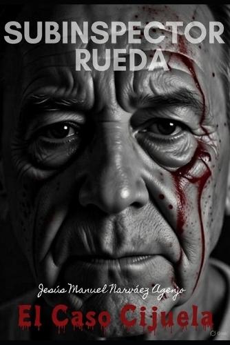 Subinspector Rueda: El caso Cijuela