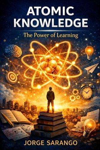 Atomic. Knowledge: The Power of lLarning