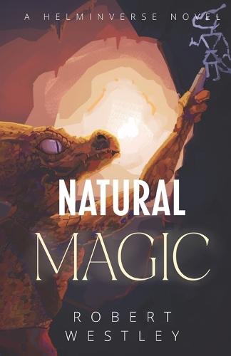 Natural Magic: A Helminverse Novel