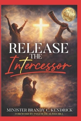 Release The Intercessor