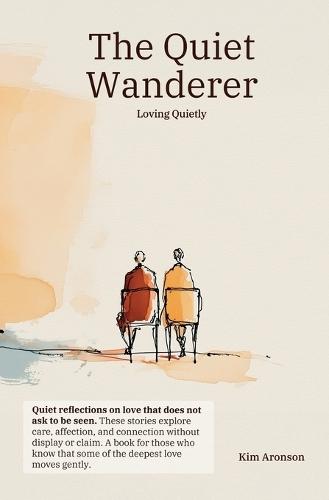 The Quiet Wanderer: Loving Quietly