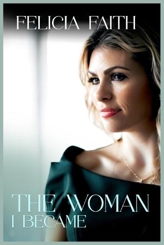 Unbreakable: : The Woman I Became