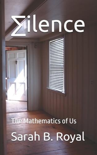 ∑ilence: The Mathematics of Us