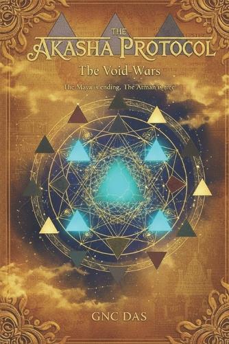 The Void-Wars: The Maya is ending. The Atman is free.
