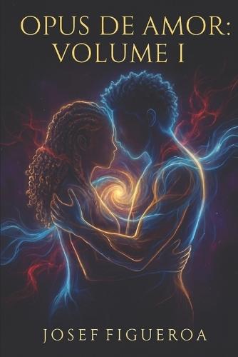 Opus De Amor: Volume I