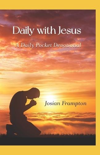 Daily with Jesus: A daily Pocket Devotional