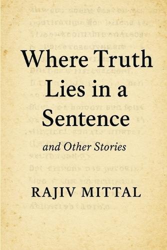 Where Truth Lies in a Sentence and other stories