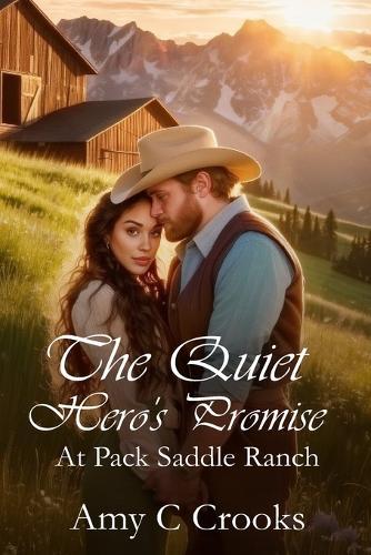 The Quiet Hero's Promise at Pack Saddle Ranch: A Great Depression Romance in Northern Idaho