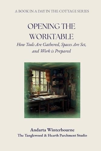 Opening the Worktable: How Tools Are Gathered, Spaces Are Set, and Work is Prepared