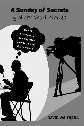 A Sunday of Secrets & other short stories