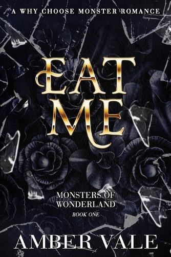 Eat Me: A Why Choose Monster Wonderland