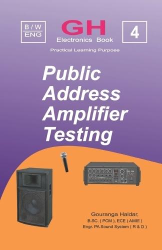 Amplifier Circuit Design Made Easy: A Complete Practical Guide to Op-Amps, and Power Amplifiers