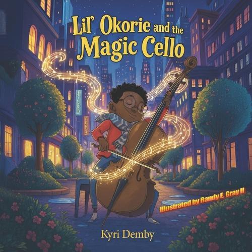 Lil' Okorie and the Magic Cello