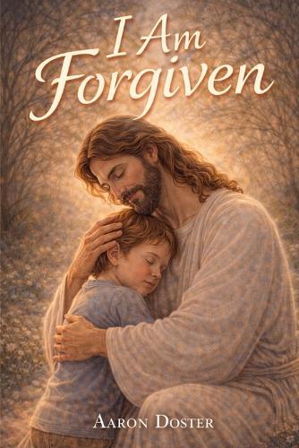 I Am Forgiven