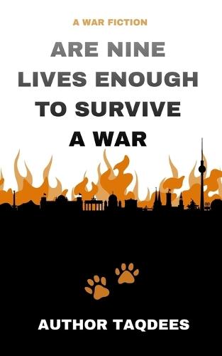 Are Nine Lives Enough To Survive A War