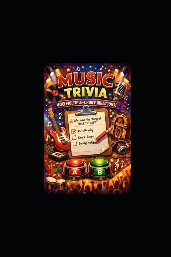 Music Trivia Book: With 400 multiple-choice questions