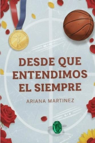 Desde que entendimos el siempre