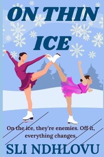On Thin Ice: A Sapphic Rivals-to-Lovers Romance
