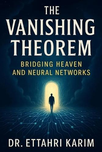 The Vanishing Theorem: Bridging Heaven And Neural Networks