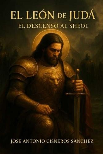 El León de Judá: El descenso al Sheol