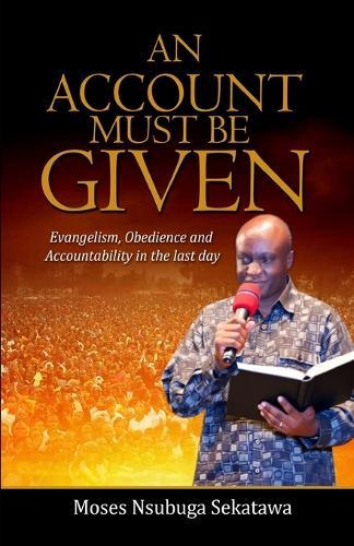 An Account Must Be Given: Evangelism, Obedience, and Accountability in the Last Days