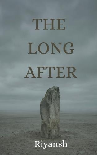 The Long After