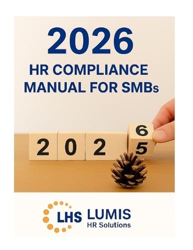 2026 HR Compliance Manual for SMBs - Maryland Edition: Clear, Practical Guidance for Maryland Small and Mid-Sized Businesses