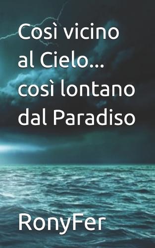 Così vicino al Cielo... così lontano dal Paradiso