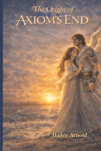 The Origin of Axiom's End