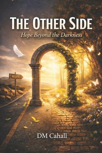 The Other Side: Hope Beyond the Darkness