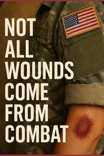 Not All Wounds Come From Combat