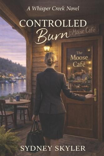 Controlled Burn: A Whisper Creek Novel