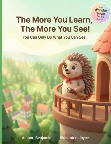 The More You Learn, the More You See!: You Can Only Do What You Can See!