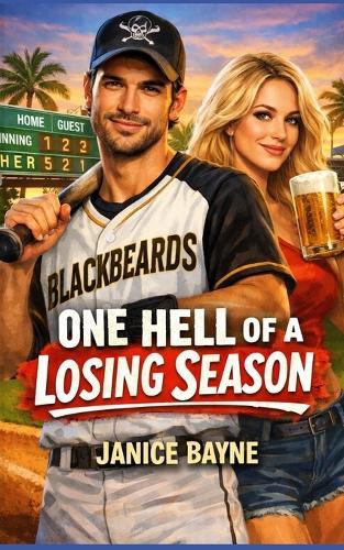 One Hell of a Losing Season: a romantic comedy of minor league baseball