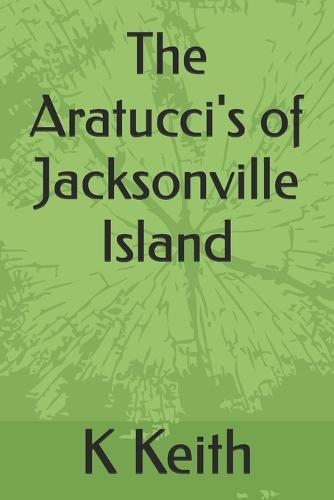 The Aratucci's of Jacksonville Island