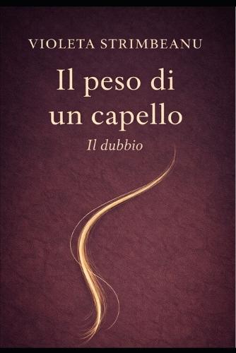 Il Peso Di Un Capello: Il Dubbio