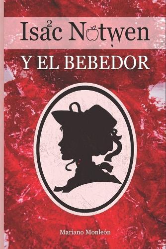 Isaac Notwen y El Bebedor