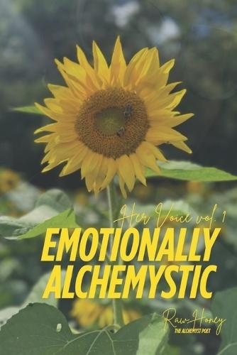 Emotionally Alchemystic: Her Voice Vol. 1