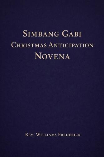 Simbang Gabi / Christmas Anticipation Novena: A Nine-Day Journey of Hope