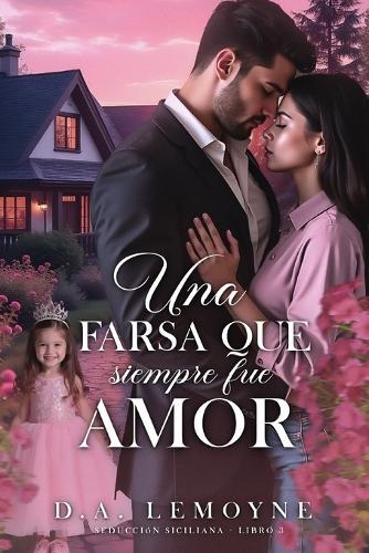 Una Farsa que siempre fue Amor