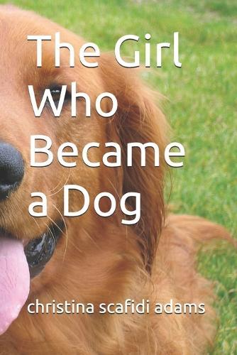 The Girl Who Became a Dog
