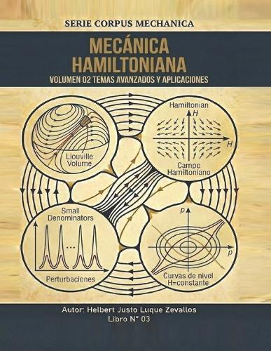 Mecánica Hamiltoniana Volumen 02: Temas Avanzados y Aplicaciones