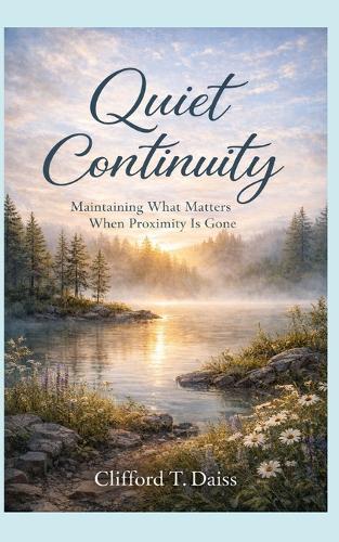 Quiet Continuity: Maintaining What Matters When Proximity Is Gone